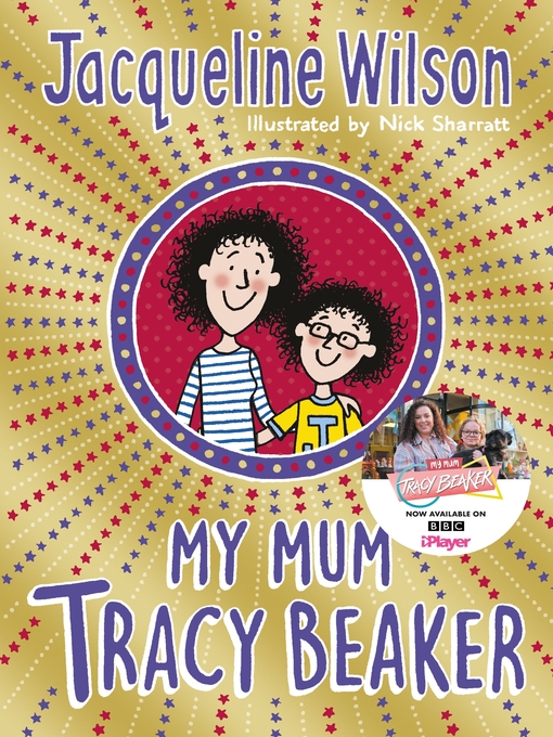 Title details for My Mum Tracy Beaker by Jacqueline Wilson - Available